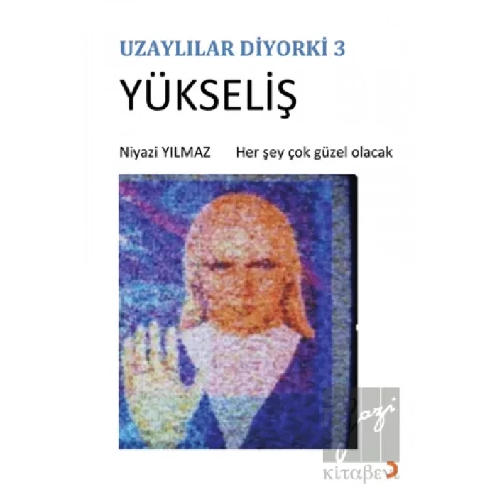 Uzaylılar Diyorki 3 -Yükseliş