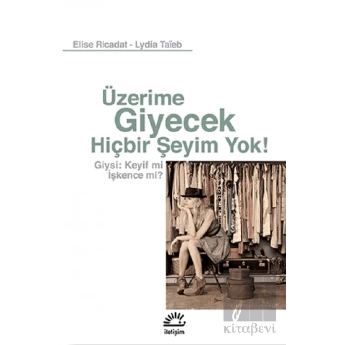 Üzerime Giyecek Hiçbir Şeyim Yok Giysi: Keyif mi İşkence mi