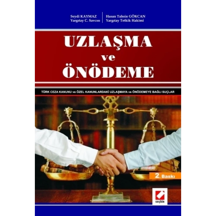 Uzlaşma ve Önödeme (Uzlaşmaya ve Önödemeye Bağlı Suçlar)