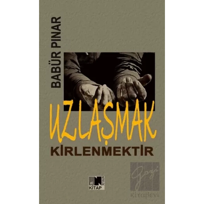 Uzlaşmak Kirlenmektir