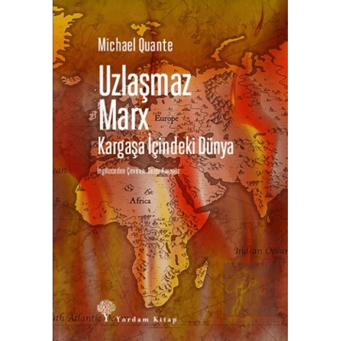 Uzlaşmaz Marx Kargaşa İçindeki Dünya
