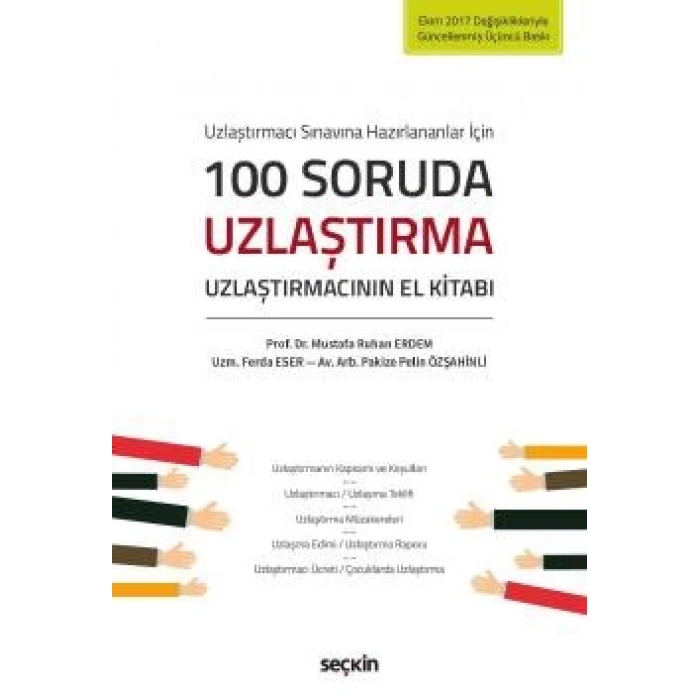 Uzlaştırmacı Sınavına Hazırlananlar için100 Soruda Uzlaştırma Uzlaştırmacının El Kitabı