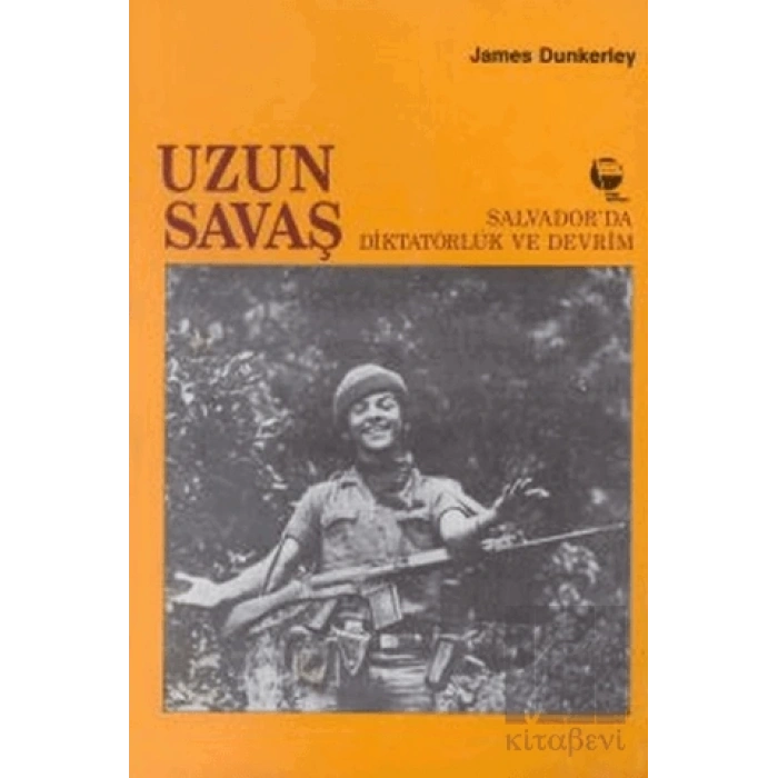 Uzun Savaş Salvador’da Diktatörlük ve Devrim