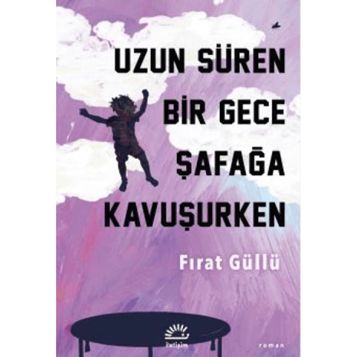 Uzun Süren Bir Gece Şafağa Kavuşurken