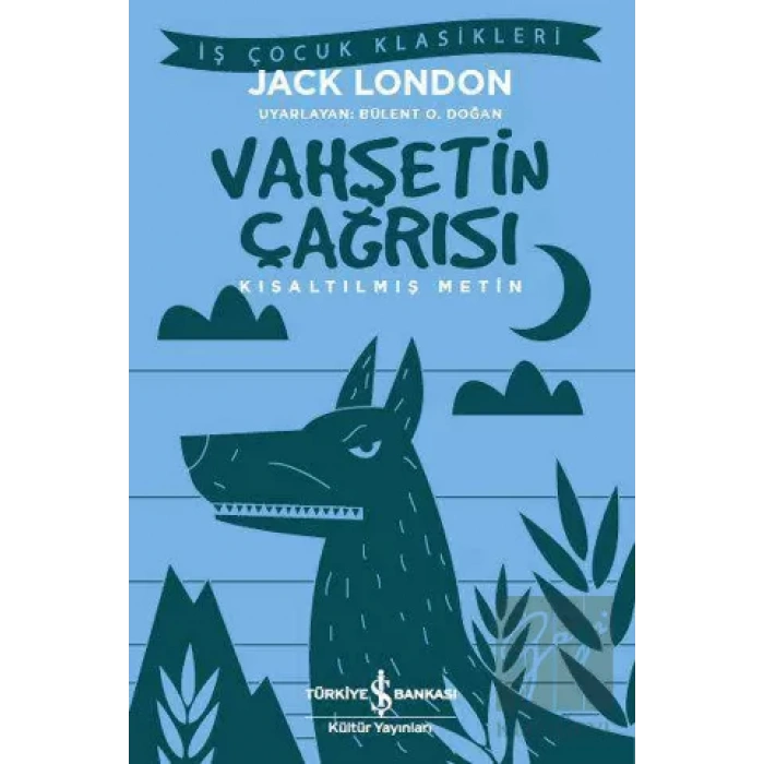 Vahşetin Çağrısı (Kısaltılmış Metin)