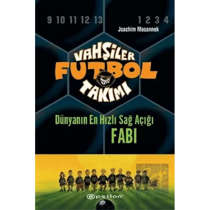 Vahşiler Futbol Takımı 8 - Dünyanın En Hızlı Sağ Açığı Fabi (Ciltli)