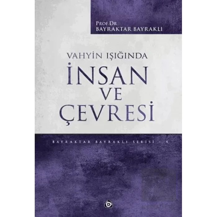 Vahyin Işığında İnsan ve Çevresi