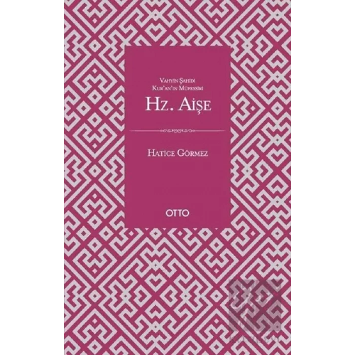Vahyin Şahidi Kuranın Müfessiri Hz. Aişe