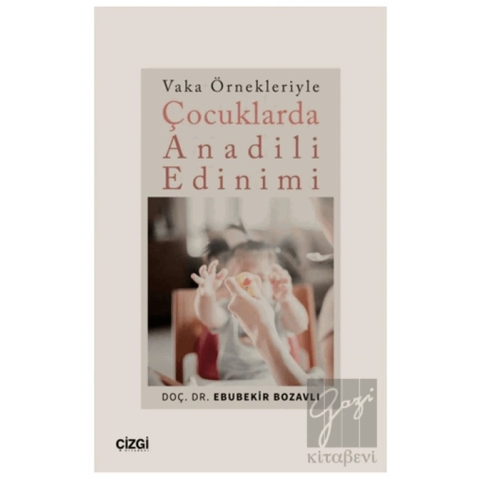 Vaka Örnekleriyle Çocuklarda Anadili Edinimi
