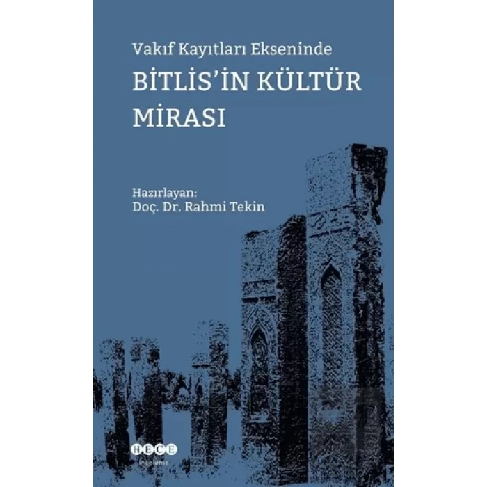 Vakıf Kayıtları Ekseninde Bitlisin Kültür Mirası