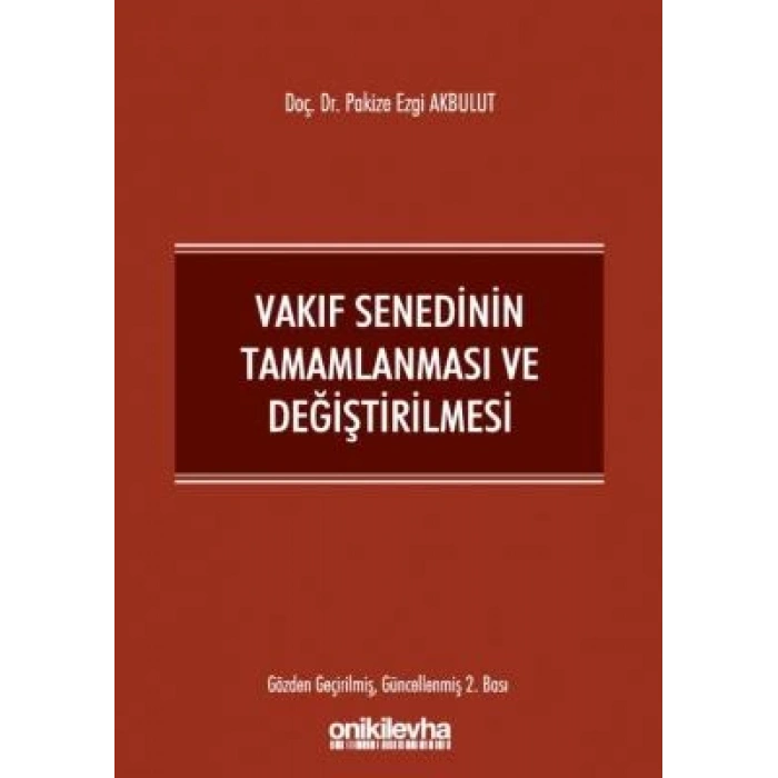 Vakıf Senedinin Tamamlanması ve Değiştirilmesi