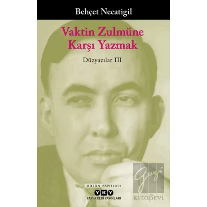 Vaktin Zulmüne Karşı Yazmak