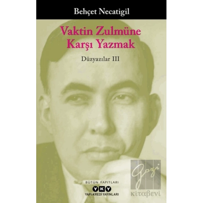 Vaktin Zulmüne Karşı Yazmak