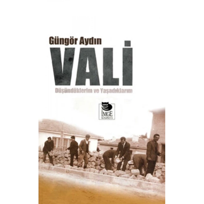 Vali - Düşündüklerim ve Yaşadıklarım