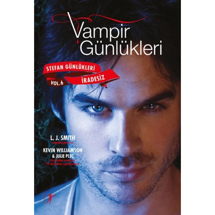 Vampir Günlükleri - Stefan Günlükleri Vol. 6 İradesiz