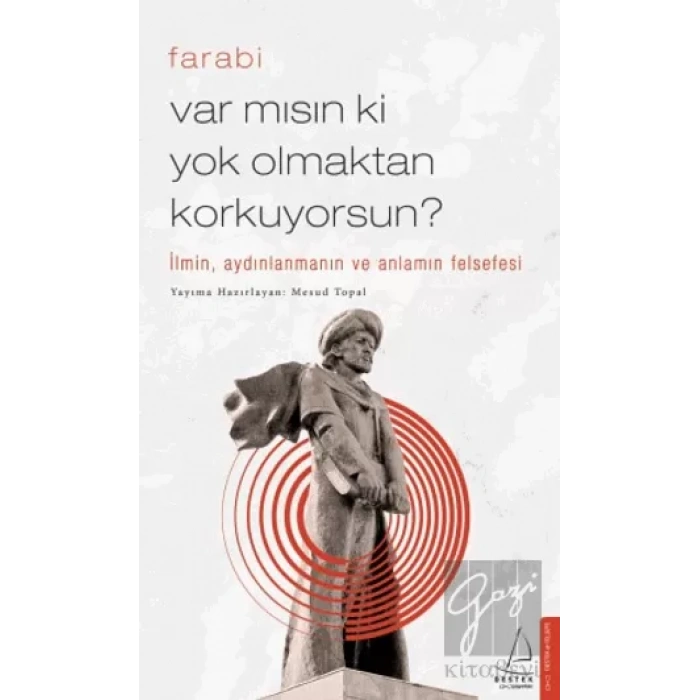 Var mısın ki Yok Olmaktan Korkuyorsun?