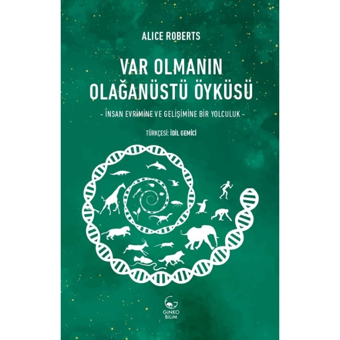 Var Olmanın Olağanüstü Öyküsü: İnsan Evrimine ve Gelişimine Bir Yolculuk