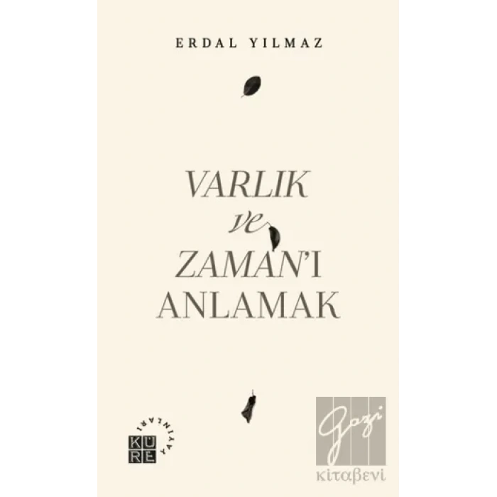 Varlık ve Zaman’ı Anlamak