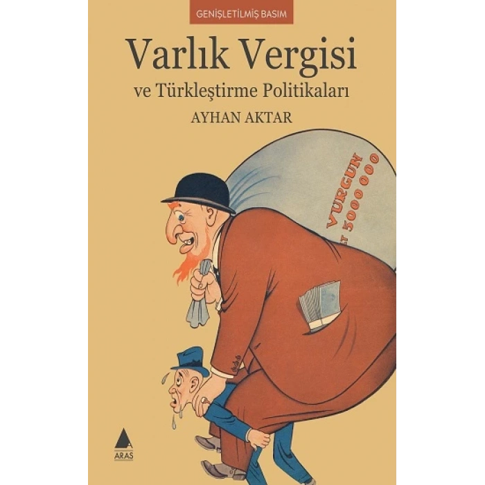 Varlık Vergisi ve Türkleştirme Politikaları Genişletilmiş Basım