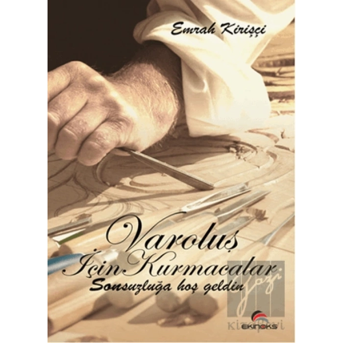 Varoluş İçin Kurmacalar