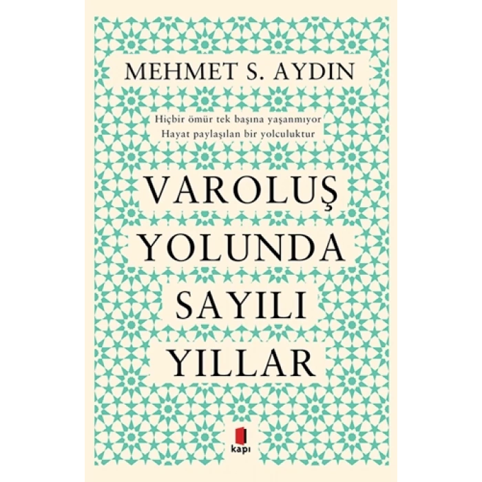 Varoluş Yolunda Sayılı Yıllar