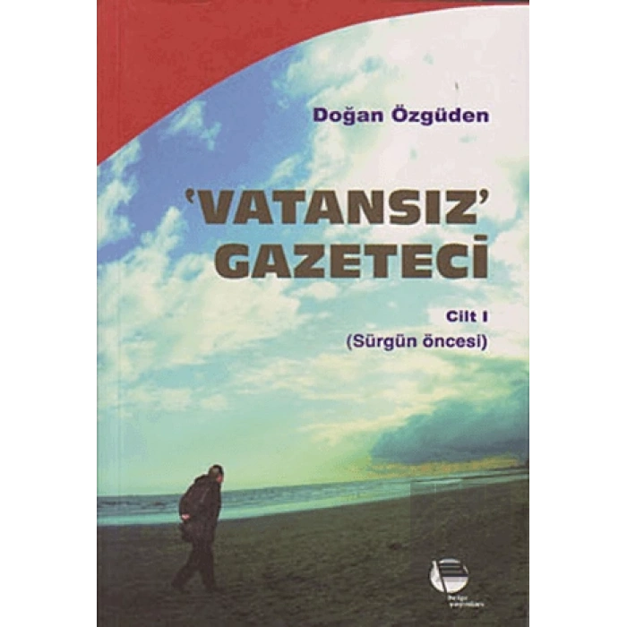 Vatansız Gazeteci - Cilt 1