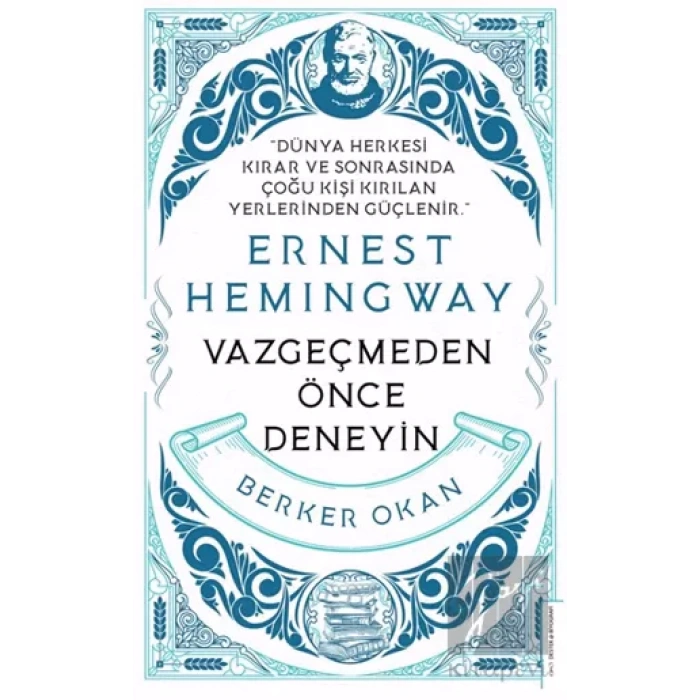 Vazgeçmeden önce Deneyin - Ernest Hemingway