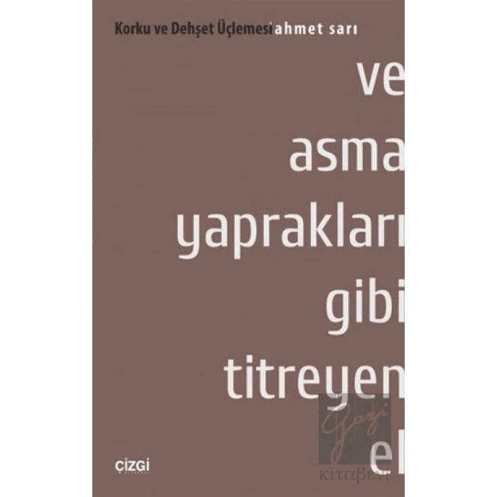 Ve Asma Yaprakları Gibi Titreyen El