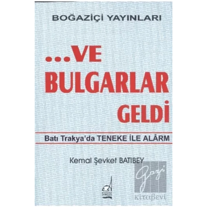 ...Ve Bulgarlar Geldi