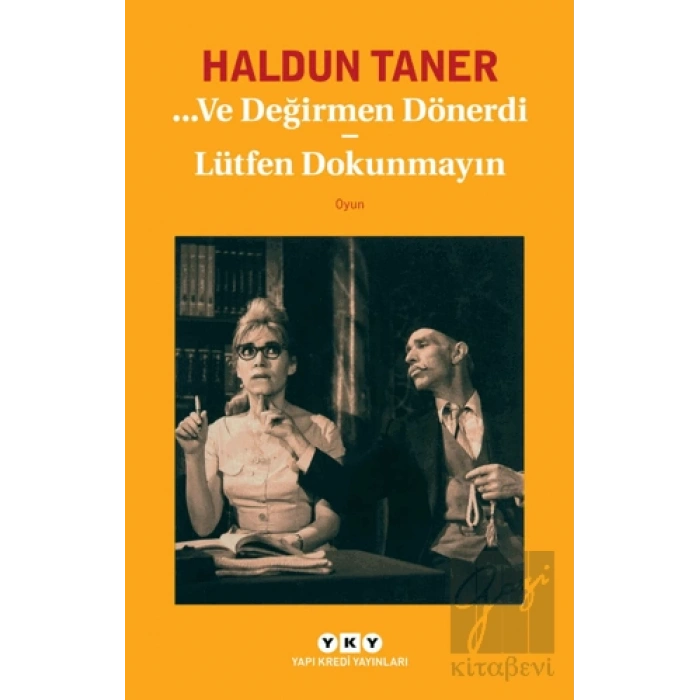 Ve Değirmen Dönerdi / Lütfen Dokunmayın