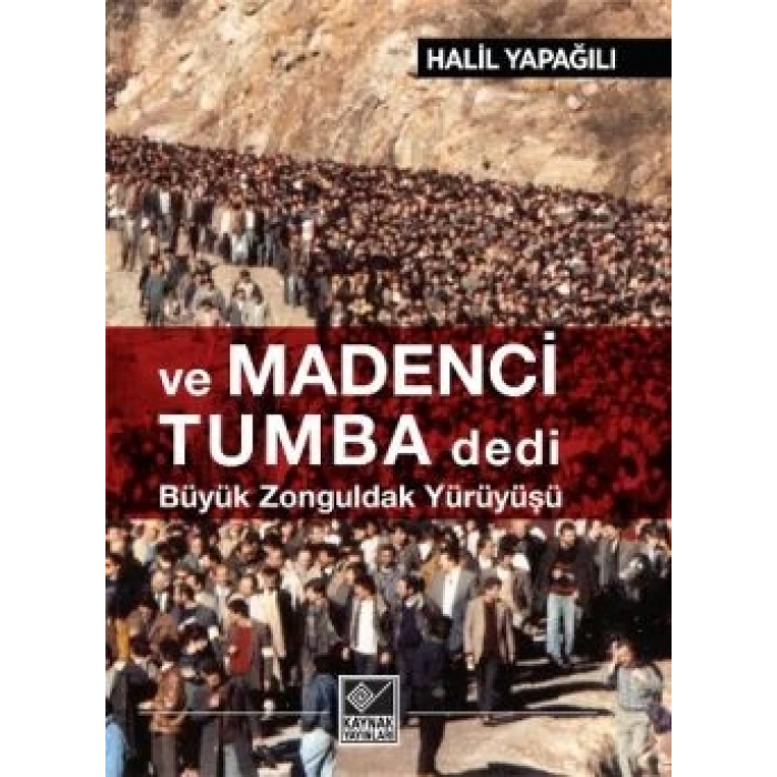 Ve Madenci Tumba Dedi