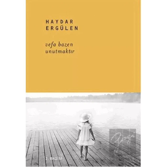 Vefa Bazen Unutmaktır