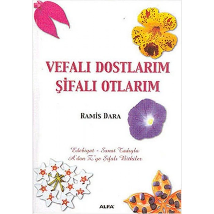Vefalı Dostlarım Şifalı Otlarım