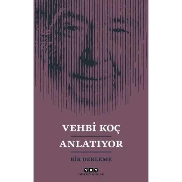 Vehbi Koç Anlatıyor