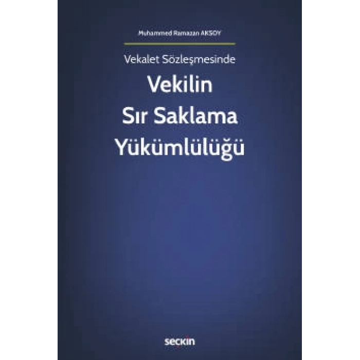 Vekilin Sır Saklama Yükümlülüğü