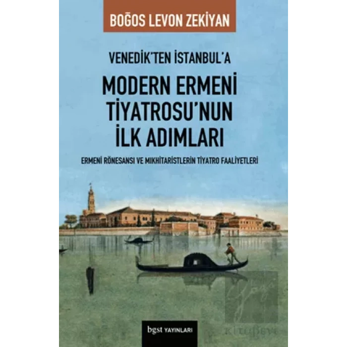 Venedikten İstanbula Modern Ermeni Tiyatrosu