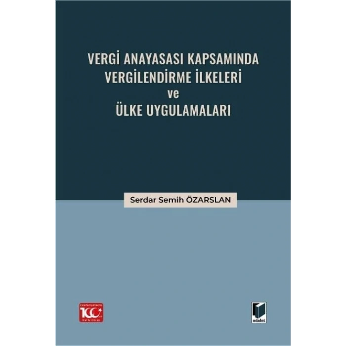 Vergi Anayasası Kapsamında Vergilendirme İlkeleri ve Ülke Uygulamaları