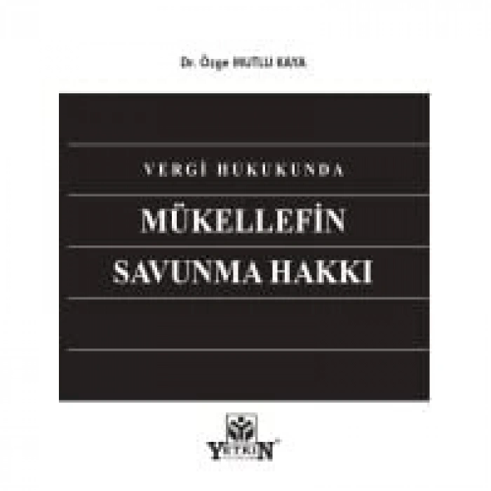Vergi Hukukunda Mükellefin Savunma Hakkı