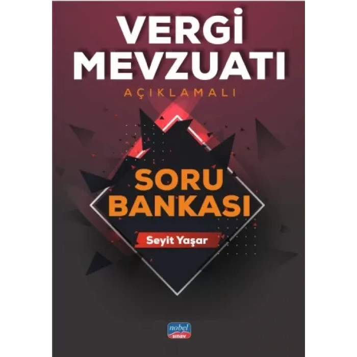 Vergi Mevzuatı (Açıklamalı) Soru Bankası