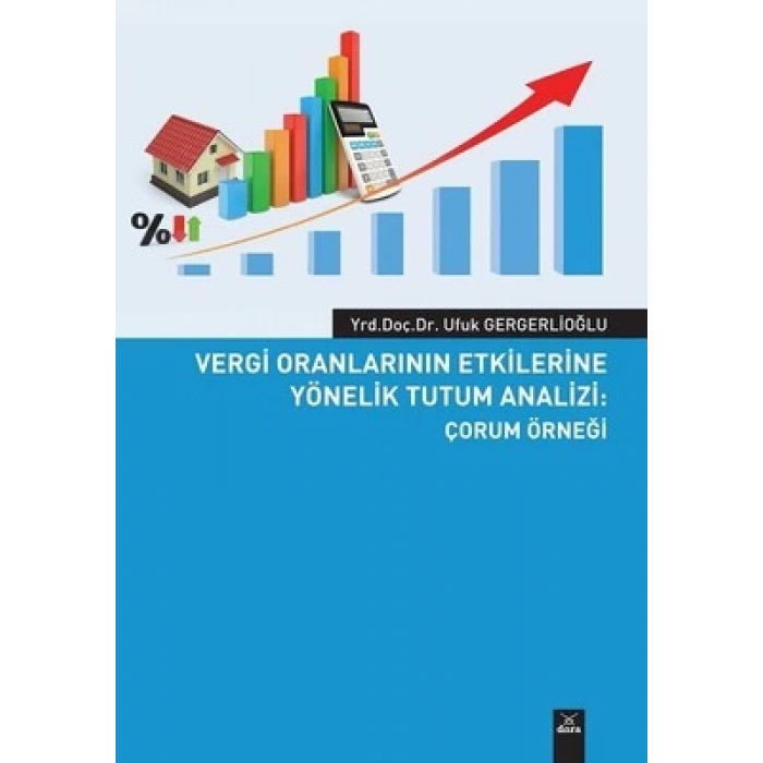 Vergi Oranlarının Etkilerine Yönelik Tutum Analizi