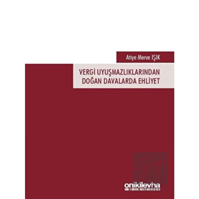 Vergi Uyuşmazlıklarından Doğan Davalarda Ehliyet