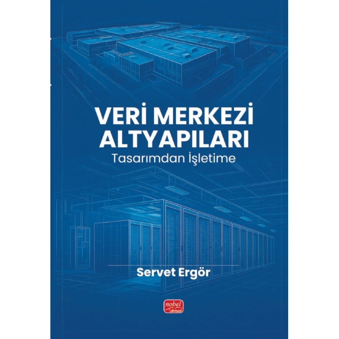 VERİ MERKEZİ ALTYAPILARI - Tasarımdan İşletime