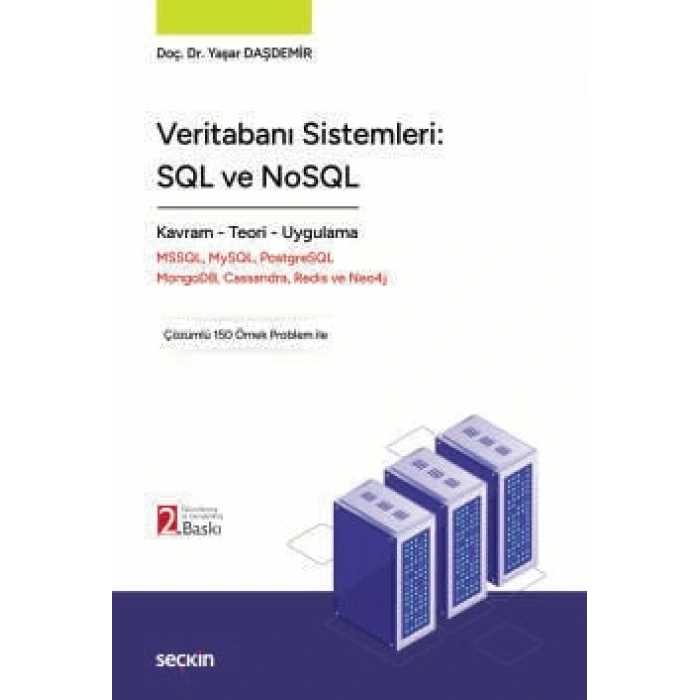 Veritabanı Sistemleri: SQL ve NoSQL  Kavram – Teori – Uygulama