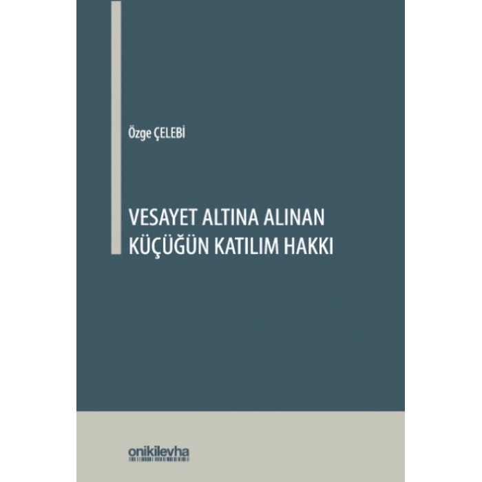 Vesayet Altına Alınan Küçüğün Katılım Hakkı