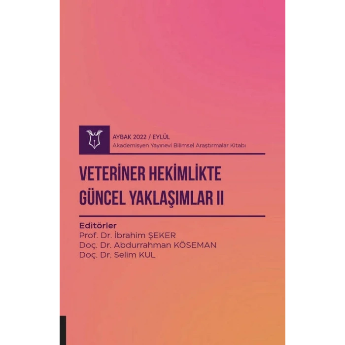 Veteriner Hekimlikte Güncel Yaklaşımlar II ( AYBAK 2022 Eylül )