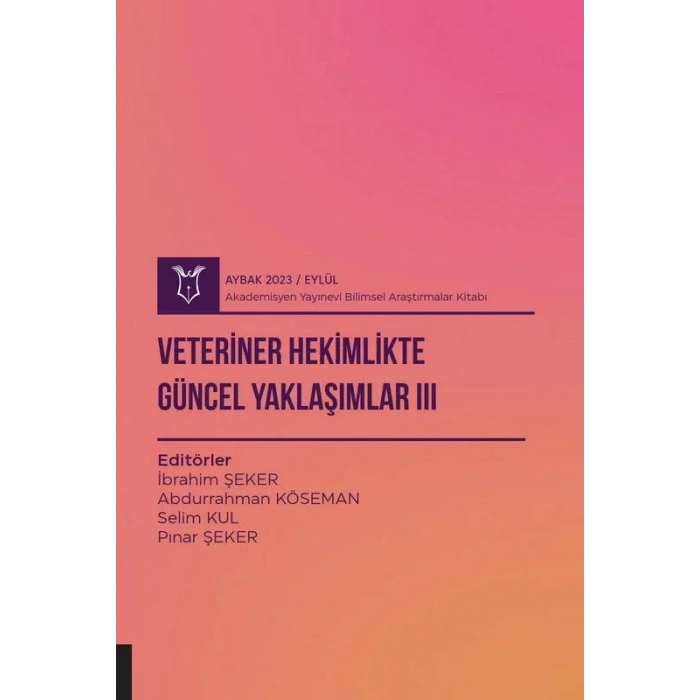 Veteriner Hekimlikte Güncel Yaklaşımlar III ( AYBAK 2023 Eylül )