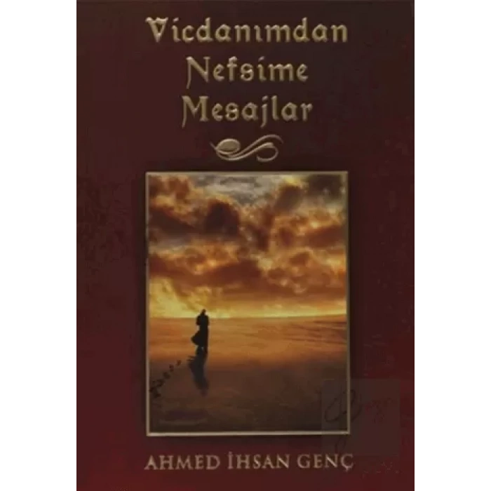 Vicdanımdan Nefsime Mesajlar