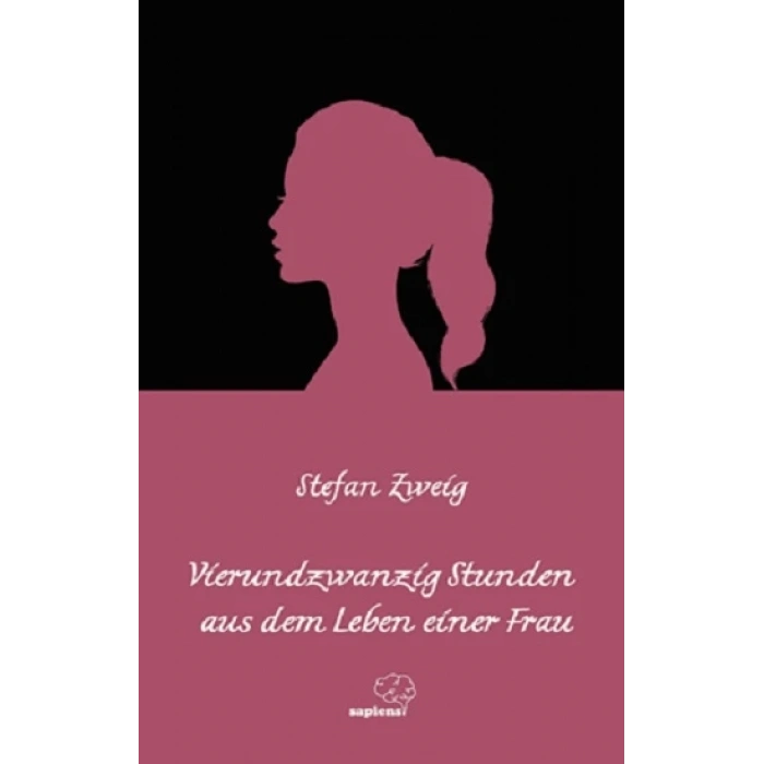 Vierundzwanzig Stunden aus dem Leben einer Frau / Almanca