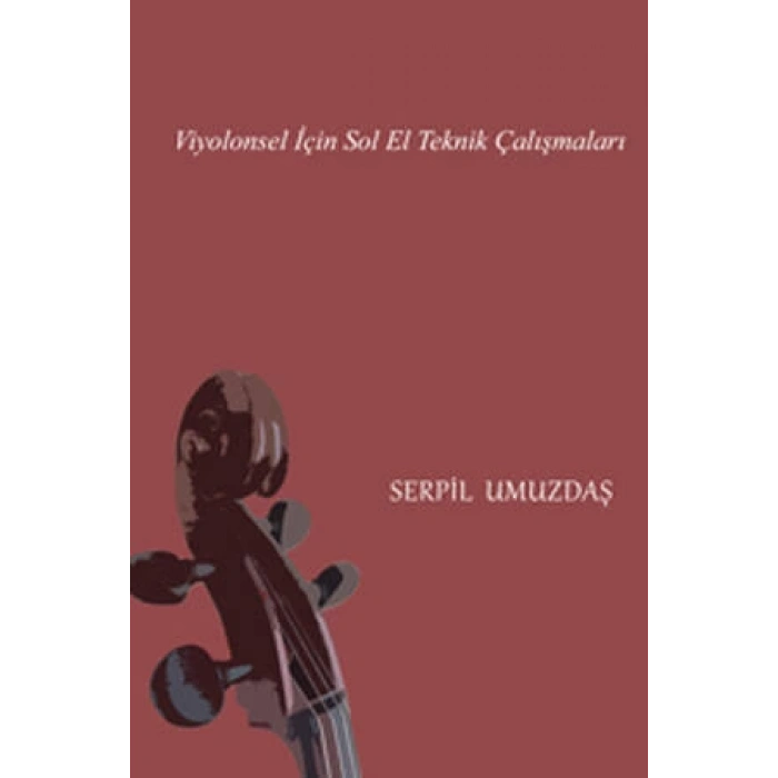 Viyolonsel için Sol El Teknik Çalışmaları