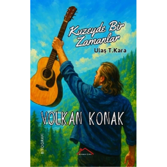 Volkan Konak - Kuzeyde Bir Zamanlar